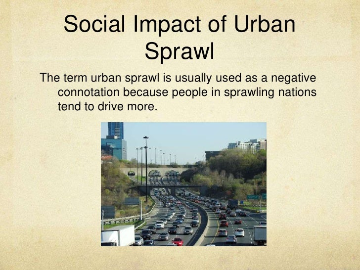 an analysis of urban sprawl Read multi-scale analysis of urban sprawl in europe: towards a european de-sprawling strategy, land use policy on deepdyve, the largest online rental service for scholarly research with thousands of academic publications available at your fingertips. an analysis of urban sprawl Read multi-scale analysis of urban sprawl in europe: towards a european de-sprawling strategy, land use policy on deepdyve, the largest online rental service for scholarly research with thousands of academic publications available at your fingertips.